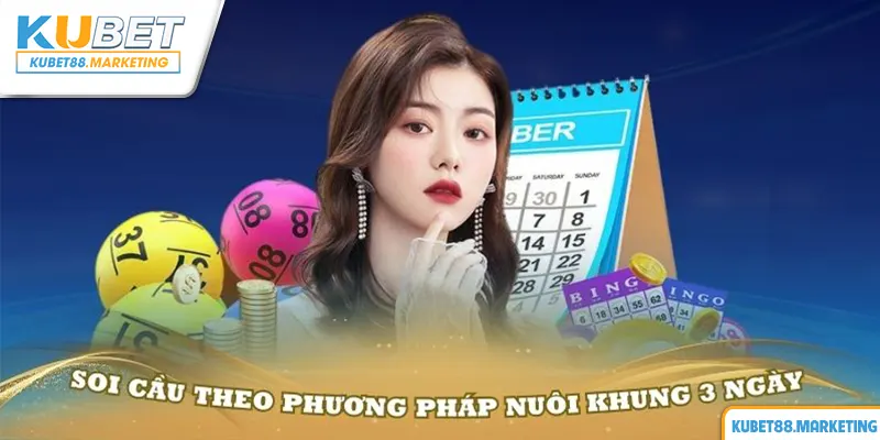 Soi cầu lô miền Nam theo phương pháp nuôi khung 3 ngày