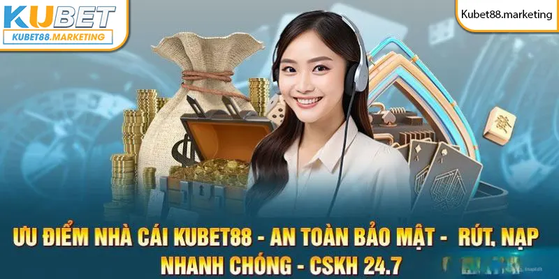 Những lợi ích khi gửi tiền tại sân cược Kubet88